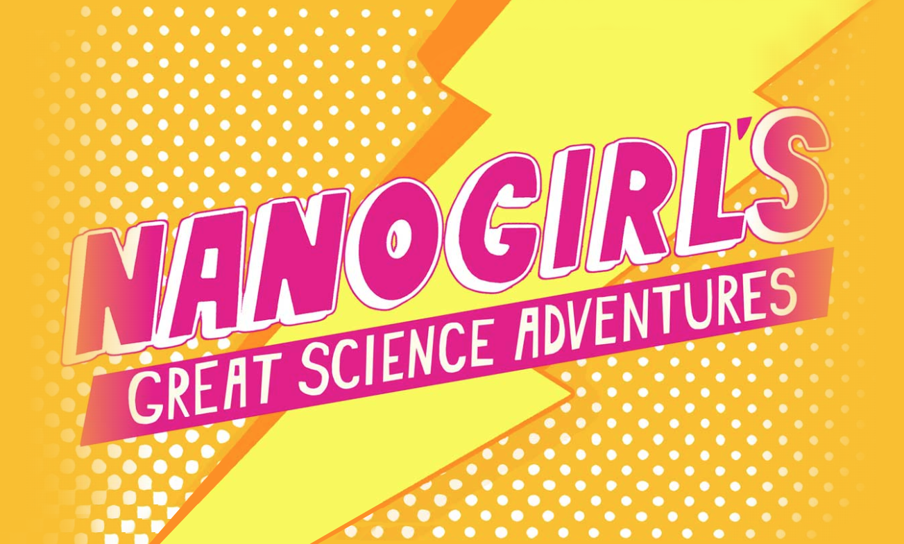 Nanogirl's Great Science Adventures